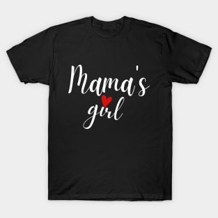 Funny baby - Mama's girl T-Shirt